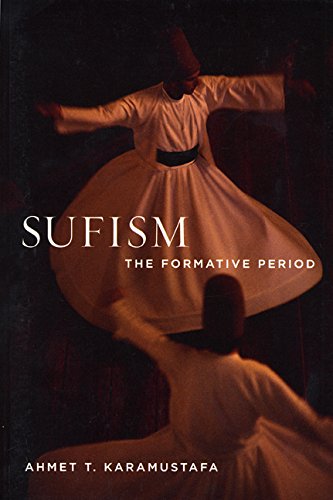 Sufism: The Formative Period (9780520252691) by Karamustafa, Ahmet T.