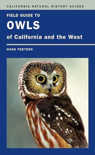 Beispielbild fr Field Guide to Owls of California and the West (Volume 93) (California Natural History Guides) zum Verkauf von Goodwill Books