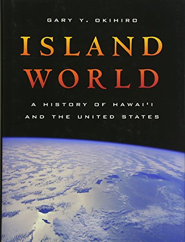 Stock image for Island World : A History of Hawai'i and the United States for sale by Better World Books