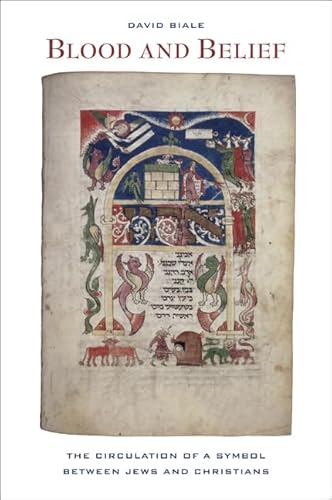 Beispielbild fr Blood and Belief: The Circulation of a Symbol between Jews and Christians zum Verkauf von Midtown Scholar Bookstore