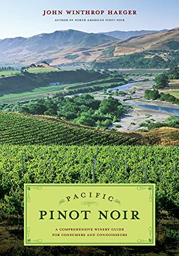 9780520253179: Pacific Pinot Noir: A Comprehensive Winery Guide for Consumers and Connoisseurs