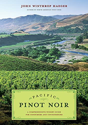 Stock image for Pacific Pinot Noir : A Comprehensive Winery Guide for Consumers and Connoisseurs for sale by Better World Books: West