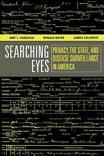 9780520253254: Searching Eyes: Privacy, the State, and Disease Surveillance in America (California/Milbank Books on Health and the Public) (Volume 18)