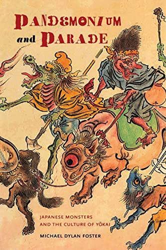 Beispielbild fr Pandemonium and Parade: Japanese Monsters and the Culture of Yokai zum Verkauf von Textbooks_Source