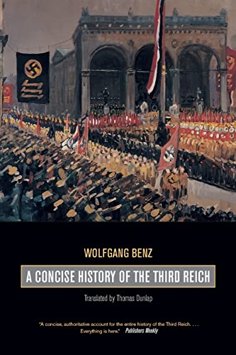 Stock image for A Concise History of the Third Reich (Weimar and Now (Weimar and Now: German Cultural Criticism) (Volume 39) for sale by Books Unplugged