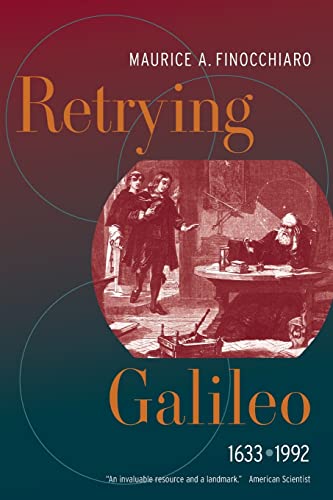 Retrying Galileo, 1633-1992 - Finocchiaro, Maurice A.