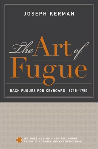 The Art of Fugue : Bach Fugues for Keyboard, 1715-1750