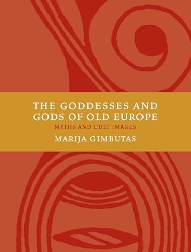 Beispielbild fr The Goddesses and Gods of Old Europe: Myths and Cult Images zum Verkauf von HPB-Diamond