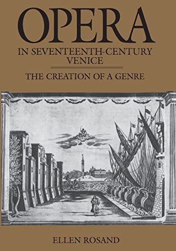 9780520254268: Opera in Seventeenth-Century Venice: The Creation of a Genre (Centennial Books)