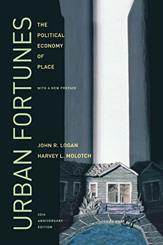 Beispielbild fr Urban Fortunes: The Political Economy of Place, 20th Anniversary Edition, With a New Preface zum Verkauf von SecondSale