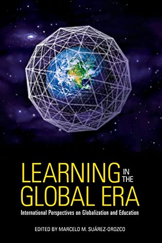 Beispielbild fr Learning in the Global Era: International Perspectives on Globalization and Education zum Verkauf von SecondSale