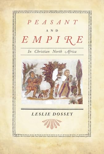 Beispielbild fr Peasant and Empire in Christian North Africa (Volume 47) zum Verkauf von Lucky's Textbooks