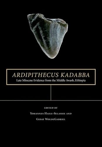 9780520254404: Ardipithecus Kadabba: Late Miocene Evidence from the Middle Awash, Ethiopia (Middle Awash) (The Middle Awash Series): 02