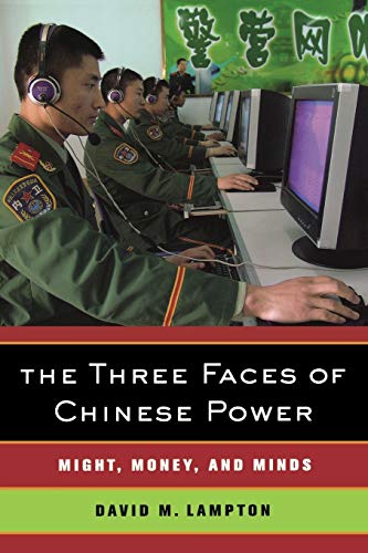Stock image for The Three Faces of Chinese Power: Might, Money, and Minds for sale by SecondSale