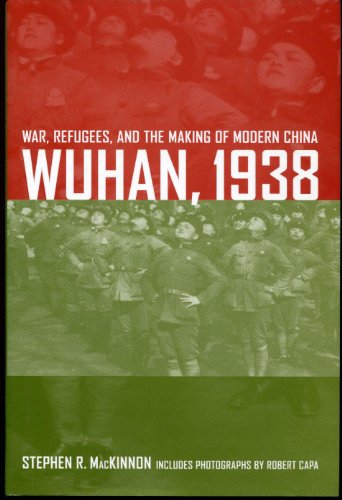 Imagen de archivo de Wuhan, 1938: War, Refugees, and the Making of Modern China a la venta por Weird Books
