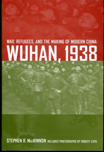 Stock image for Wuhan, 1938: War, Refugees, and the Making of Modern China for sale by Weird Books