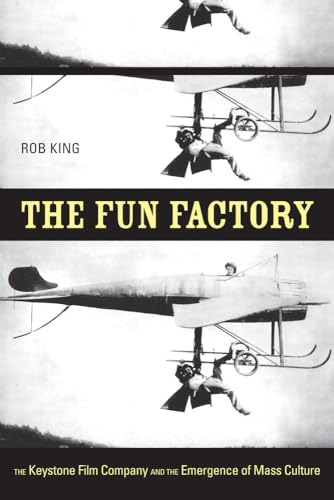 Imagen de archivo de The Fun Factory: The Keystone Film Company and the Emergence of Mass Culture a la venta por ThriftBooks-Dallas