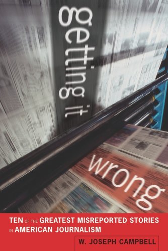 Stock image for Getting It Wrong : Ten of the Greatest Misreported Stories in American Journalism for sale by Better World Books