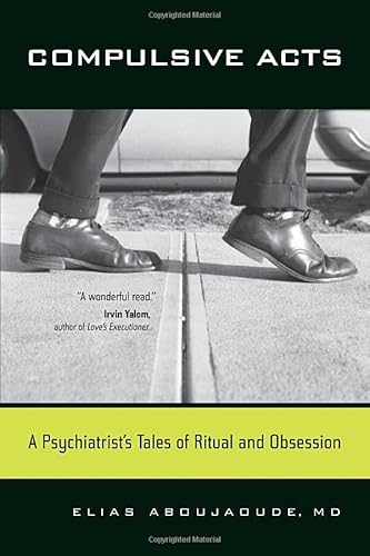 Imagen de archivo de Compulsive Acts : A Psychiatrist's Tales of Ritual and Obsession a la venta por Better World Books