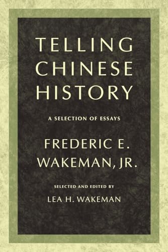 Stock image for Telling Chinese History: A Selection of Essays for sale by Books From California