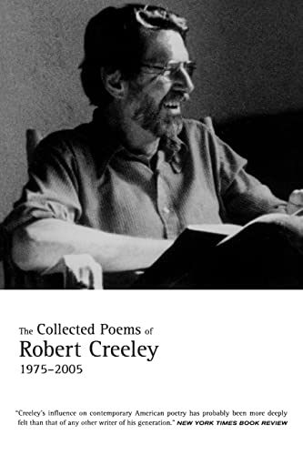 9780520256200: The Collected Poems of Robert Creeley, 1975–2005