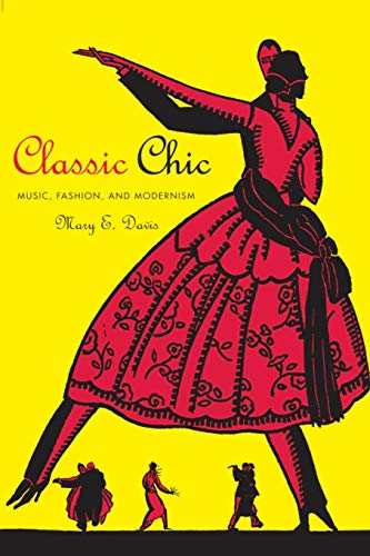 Stock image for Classic Chic: Music, Fashion, and Modernism Volume 6 for sale by ThriftBooks-Atlanta