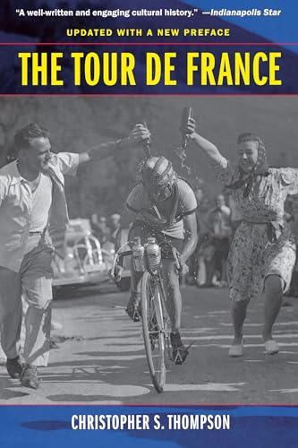 9780520256309: The Tour de France, Updated with a New Preface: A Cultural History