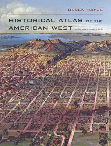 9780520256521: Historical Atlas of the American West: With Original Maps