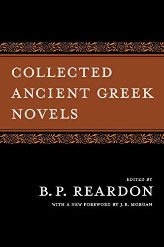 9780520256552: Collected Ancient Greek Novels