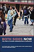 9780520256774: Both Sides Now: The Story of School Desegregation's Graduates