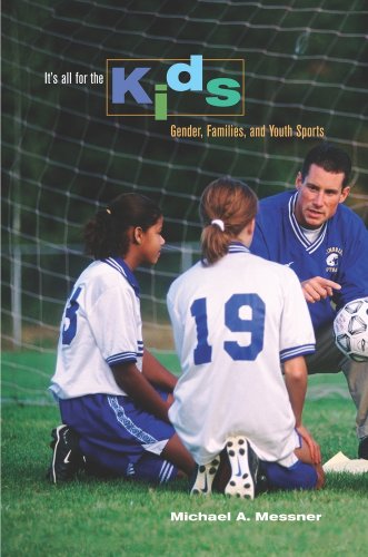 9780520257085: It's All for the Kids: Gender, Families, and Youth Sports