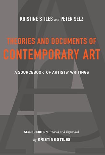 Imagen de archivo de Theories and Documents of Contemporary Art: A Sourcebook of Artists' Writings (Second Edition, Revised and Expanded by Kristine Stiles) a la venta por SecondSale