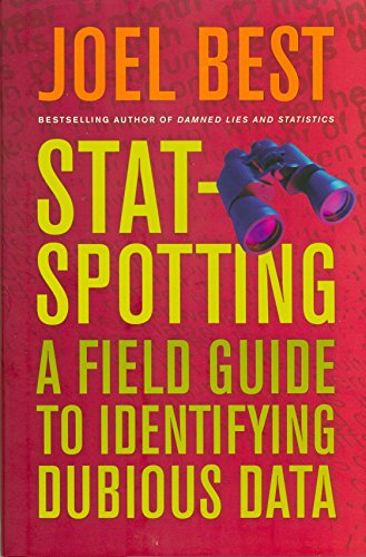 Stock image for Stat-Spotting : A Field Guide to Identifying Dubious Data for sale by Better World Books