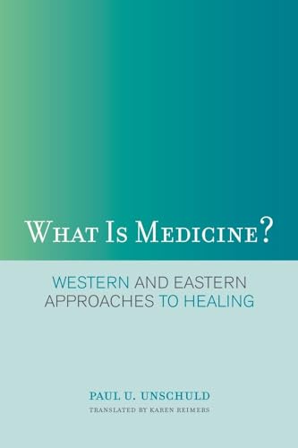 Beispielbild fr What Is Medicine?: Western and Eastern Approaches to Healing zum Verkauf von Books Unplugged