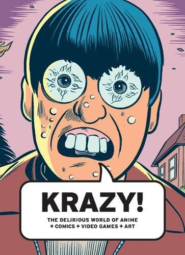 Stock image for Krazy!: The Delirious World of Anime, Comics, Video Games, Art for sale by ThriftBooks-Dallas