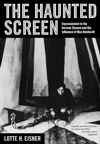 Stock image for The Haunted Screen: Expressionism in the German Cinema and the Influence of Max Reinhardt for sale by HPB-Diamond