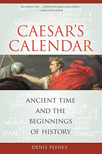 Stock image for Csar's Calendar: Ancient Time and the Beginnings of History (Volume 65) for sale by Decluttr