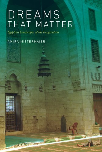 9780520258501: Dreams That Matter: Egyptian Landscapes of the Imagination