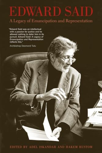 9780520258907: Edward Said: A Legacy of Emancipation and Representation