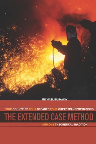 9780520259010: The Extended Case Method: Four Countries, Four Decades, Four Great Transformations, and One Theoretical Tradition