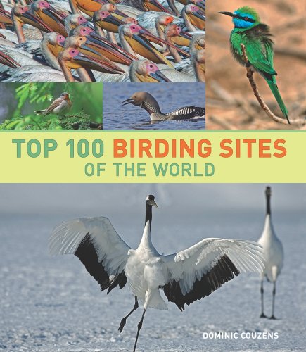 Stock image for Top 100 Birding Sites of the World for sale by ThriftBooks-Dallas