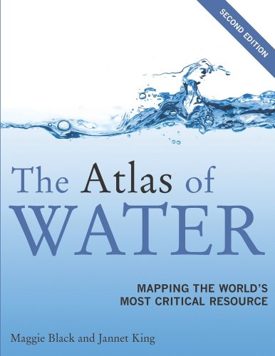 Stock image for The Atlas of Water: Mapping the World's Most Critical Resource for sale by SecondSale