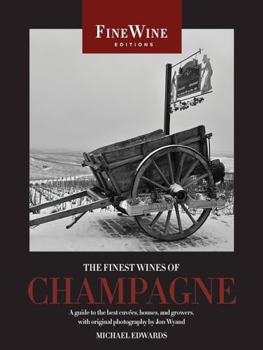 Imagen de archivo de The Finest Wines of Champagne: A Guide to the Best Cuv es, Houses, and Growers a la venta por ThriftBooks-Dallas