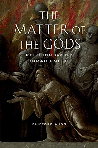 Beispielbild fr The Matter of the Gods: Religion and the Roman Empire (Volume 44) zum Verkauf von BooksRun