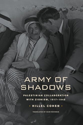 Stock image for Army of Shadows Palestinian Collaboration with Zionism, 19171948 for sale by PBShop.store UK