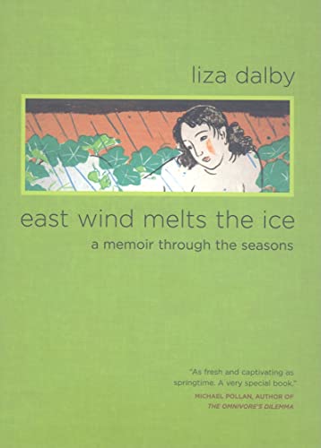 Stock image for East Wind Melts the Ice: A Memoir through the Seasons for sale by SecondSale