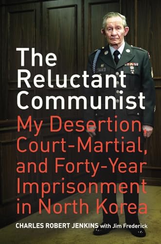 Beispielbild fr The Reluctant Communist: My Desertion, Court-Martial, and Forty-Year Imprisonment in North Korea zum Verkauf von medimops