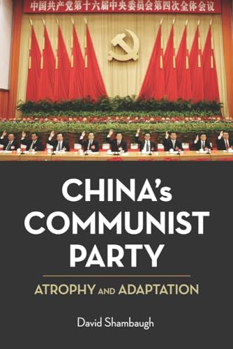 Stock image for China's Communist Party : Atrophy and Adaptation for sale by Better World Books