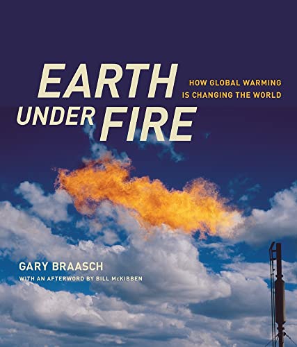 Imagen de archivo de Earth under Fire : How Global Warming Is Changing the World a la venta por Better World Books
