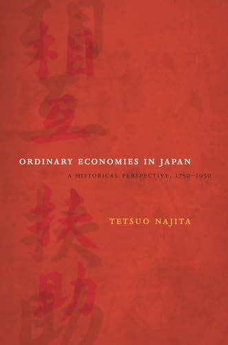9780520260382: Ordinary Economies in Japan: A Historical Perspective, 1750-1950: 18 (Twentieth Century Japan: The Emergence of a World Power)